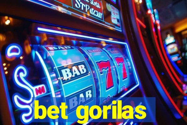 bet gorilas